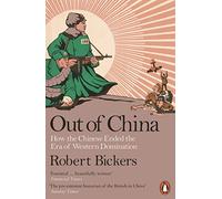Out Of China: How the Chinese Ended the Era of Western Domination (Penguin history)