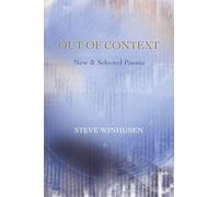 Out of Context: New & Selected Poems