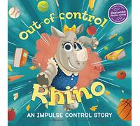 Out-of-Control Rhino: An Impulse Control Story (My Spectacular Self) - Perfect for teaching responsible decision-making to young children!