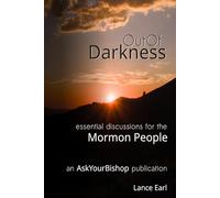 Out of Darkness: Essential discussions for the Mormon People