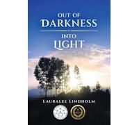Out of Darkness into Light