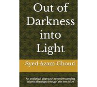 Out of Darkness into Light: An analytical approach to understanding Islamic theology through the lens of AI