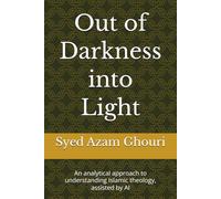 Out of Darkness into Light: An analytical approach to understanding Islamic theology through the lens of AI