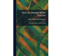 Out of Doors With Youth: For Leaders of Boys' and Girls' Camps