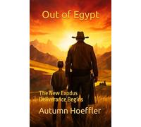 Out of Egypt: The New Exodus: Deliverance Begins (Return to Covenant)