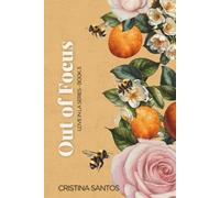Out of Focus: A frenemies to lovers, dating lessons, slow burn romance - interconnected standalone (Love in LA)