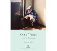 Out of Focus: Russia at the Margins: 8 (Selected Essays)