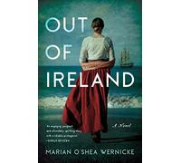 Out of Ireland: A Novel