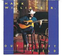 Out Of Left Field by Hank Williams Jr. (2015-05-03)