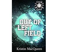 Out of Left Field (Pit Bulls Baseball)