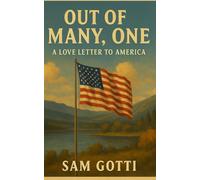 Out of Many, One - A Love Letter to America