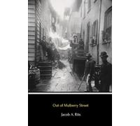 Out of Mulberry Street (Illustrated): Stories of Tenement Life in New York City