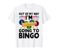out of My Way I'm Going To Bingo Camiseta