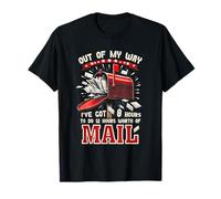out of My Way Mailman 12 Horas De Correo Trabajador Postal Camiseta
