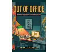 Out of Office: A Cozy Murder Mystery - A Fun and Easy Read with a Female Protagonist for Fans of Workplace Whodunits