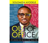 Out Of Office: Life Lessons No Job Will Ever Teach You