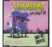 Out of Order - I Am Miami