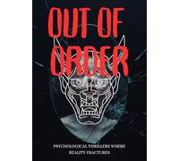 OUT OF ORDER: Psychological Thrillers Where Reality Fractures