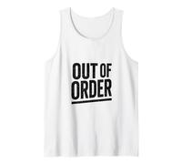 out of Order - Sarcasmo ironía para Hombres y Mujeres Camiseta sin Mangas