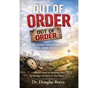 Out of Order: Why Your Faith Feels off and how to fix it: 5 (Devotionals and Guides)