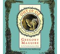 Out of Oz: The Final Volume in the Wicked Years