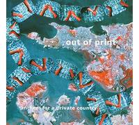 Out of Print - Anthem for a Private Coun