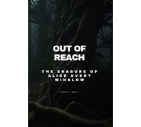 Out of Reach: The Erasure of Alice Avery Winslow