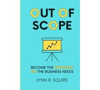 Out of Scope: Become the Strategic PM the Business Needs