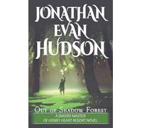 Out of Shadow Forest: A New Adult Epic Fantasy Novel (Sword Master of Honey Heart Resort)