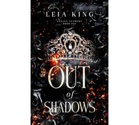 OUT OF SHADOWS: A Dark Paranormal Academy Reverse Harem Romance (LOXLEY ACADEMY)