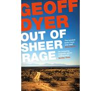 Out Of Sheer Rage: In the Shadow of D. H. Lawrence