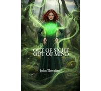 Out of sight Out of mind