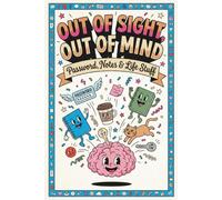 Out of Sight, Out of Mind: Passwords, Notes & Life Stuff Lined Journal for Focus, Calm & Everyday Notes: A Simple, Clear Notebook for Thoughts, Lists & Daily Writing