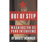 Out of Step: Washington D.C. Punk Interviews
