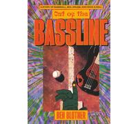 Out of the Bassline: a story of baseball, sex, drugs, and rock & roll