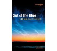 Out of the Blue Hardback: A 24-Hour Skywatcher's Guide