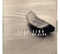 OUT OF THE BLUE - HIGH TIDE
