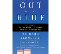 Out of the Blue: The Story of September 11, 2001, from Jihad to Ground Zero