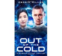 Out of the Cold: A Science Fiction Thriller (The Trianguli-Persei Frontier)