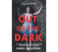 Out of the Dark: A psychological thriller