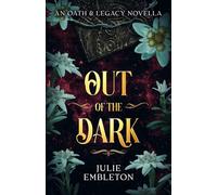 Out of the Dark: An Oath & Legacy Novella