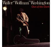 Out of the Dark by Walter Wolfman Washington (1995-08-01)