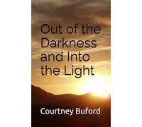 Out of the Darkness and Into the Light