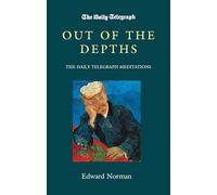 Out of the Depths: The "Daily Telegraph" Meditations