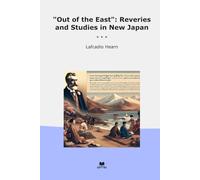 Out of the East: Reveries and Studies in New Japan (Classic Books)