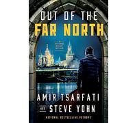 Out of the Far North (A Nir Tavor Mossad Thriller)