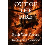 OUT OF THE FIRE: Bush War Poetry