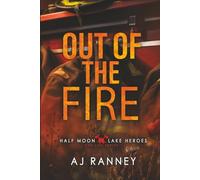 Out of the Fire (Half Moon Lake Heroes: Red Line Series)