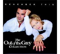 Out of the Grey - Remember This