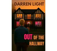 Out Of The Hallway: Black & White (The Hallway Memoirs)